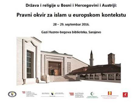 Međunarodna konferencija –  Država i religija u Bosni i Hercegovini i Austriji: Pravni okvir za islam u evropskom kontekstu