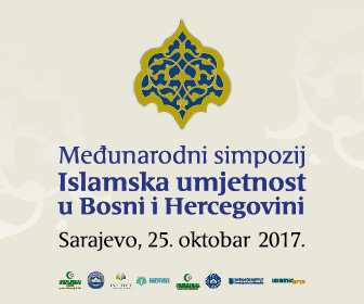 Međunarodni simpozij “Islamska umjetnost u Bosni i Hercegovini” održan 25. oktobra 2017.