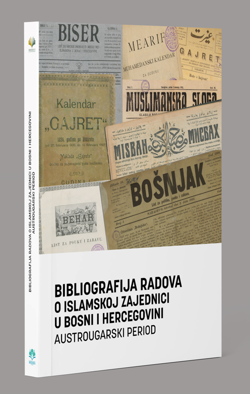 Bibliografija radova o Islamskoj zajednici u Bosni i Hercegovini: austrougarski period